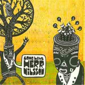 Herr Nilsson - Long Live Herr Nilsson