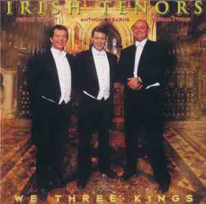 Irish Tenors - We Three Kings