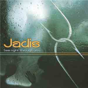 Jadis  - See Right Through You