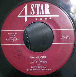 Jay T. Starr With Dave Burnam & The Western Swingsters - Wa-Na-Chee