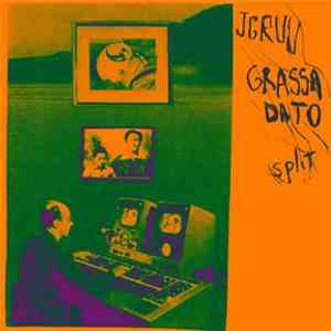 JGRUU / Grassa Dato - Split