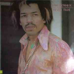 Jimi Hendrix - Never Fade