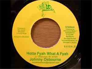 Johnny Osbourne / Ras Obi - Hotta Fyah What A Fyah / Touch My Hand