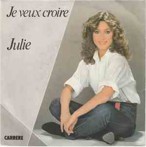 Julie - Je Veux Croire