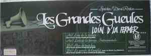 Les Grandes Gueules - Loin D'La Fermer...