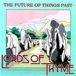 Lords Of Thyme - The Future Of Things Past