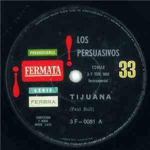 Los Persuasivos - Tijuana