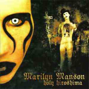 Marilyn Manson - Holy Hiroshima