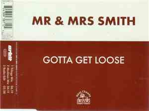 Mr & Mrs Smith - Gotta Get Loose