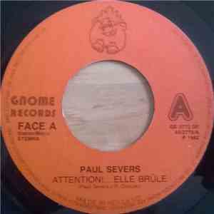 Paul Severs - Attention!... Elle Brûle