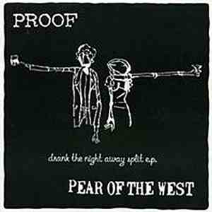 Pear Of The West / Proof  - Drank The Night Away