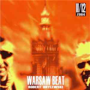 Robert Brylewski - Warsaw Beat 11/12 2004