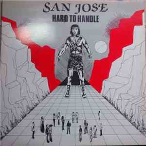 San Jose - Hard To Handle