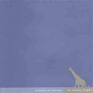 Scared Of Horses - An Empty Flight