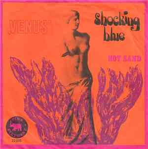 Shocking Blue - Venus / Hot Sand