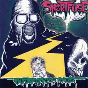 Short Fuse  - Outbreak Of Rage