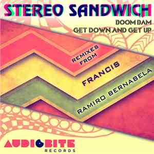 Stereo Sandwich - Boom Bam / Get Down And Get Up