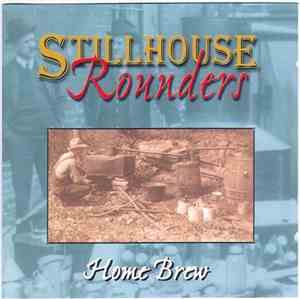 Stillhouse Rounders - Home Brew