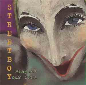 Streetboy  - Playin' Your Fool