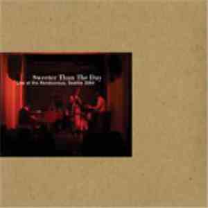 Sweeter Than The Day - Live At The Rendezvous, Seattle 2004