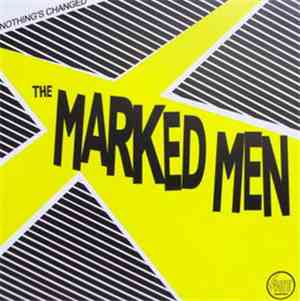 The Marked Men - Nothing's Changed