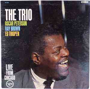 The Oscar Peterson Trio - The Trio : Live From Chicago