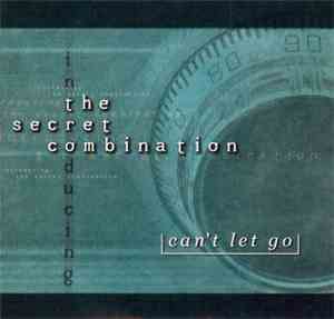 The Secret Combination - Can't Let Go