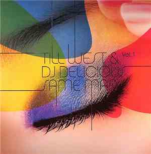 Till West & DJ Delicious - Same Man (Vol. 1)