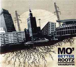 Vavamuffin - Mo' Better Rootz