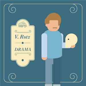V.Rotz - Drama