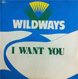 Wildways - I Want You