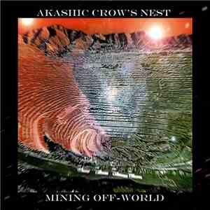 Akashic Crow's Nest - Mining Off-World