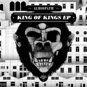 Audiopath - King Of Kings EP