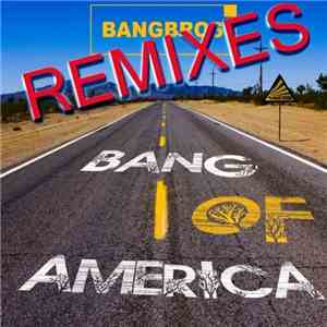 Bangbros - Bang Of America (Remixes)