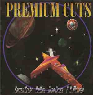 Barren Cross, Redsea, Neon Cross, P.K. Mitchell - Premium Cuts