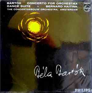 Bartók, Bernard Haitink - Concerto For Orchestra / Dance Suite