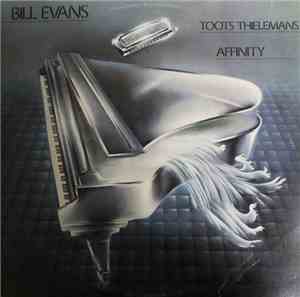 Bill Evans / Toots Thielemans - Affinity