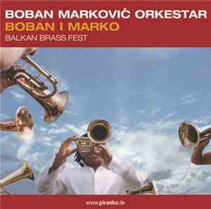 Boban Marković Orkestar - Boban I Marko