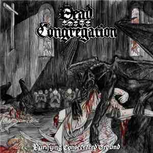 Dead Congregation - Purifying Consecrated Ground