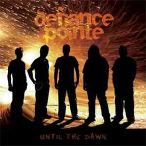 Defiance Pointe - Until The Dawn