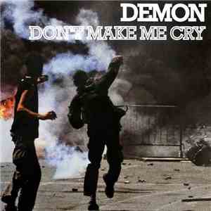 Demon - Don't Make Me Cry