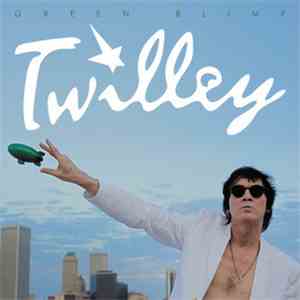 Dwight Twilley - Green Blimp