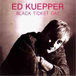Ed Kuepper - Black Ticket Day