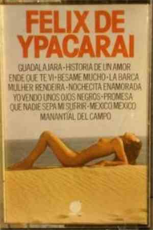 Felix De Ypacarai - Felix De Ypacarai