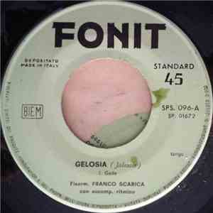 Franco Scarica - Gelosia (Jaousie) / Zingaro Errante
