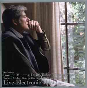 Gordon Mumma - Live-Electronic Music