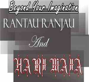Hari Maia / Rantau Ranjau - Beyond Your Imagination