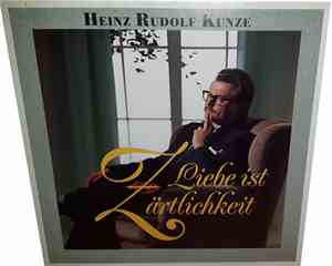 Heinz Rudolf Kunze - Liebe Ist Zärtlichkeit