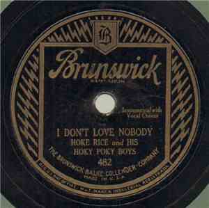 Hoke Rice And His Hoky Poky Boys - I Don't Love Nobody / Georgia Gal