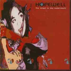 Hopewell - The Angel Is My Watermark